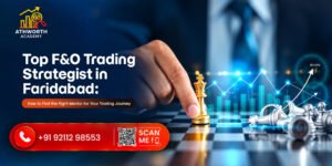 Top F&O Trading Strategist in Faridabad